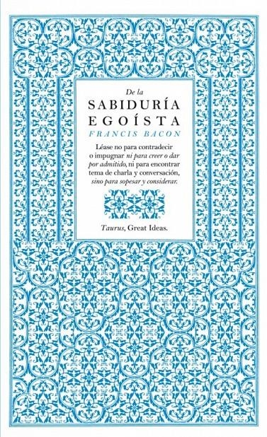 DE LA SABIDURIA EGOISTA | 9788430601004 | BACON, FRANCIS | Llibreria Drac - Llibreria d'Olot | Comprar llibres en català i castellà online