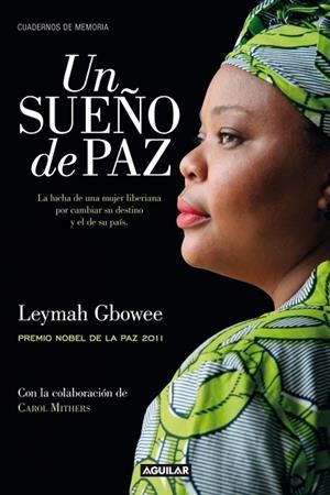 SUEÑO DE PAZ, UN | 9788403012561 | GBOWEE, LEYMAH; MITHERS, CAROL | Llibreria Drac - Librería de Olot | Comprar libros en catalán y castellano online