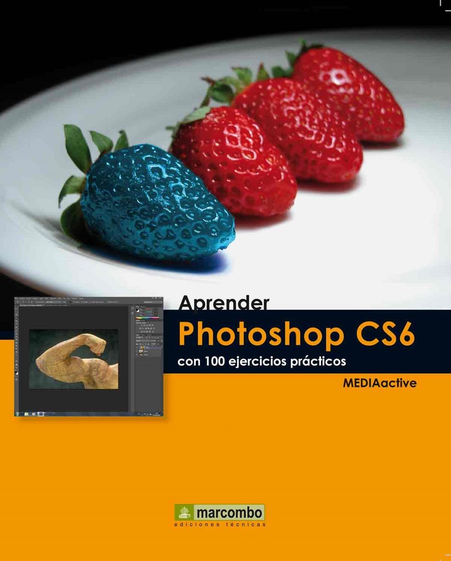 APRENDER PHOTOSHOP CS6 CON 100 EJERCICIOS PRÁCTICOS | 9788426718082 | VV.AA. | Llibreria Drac - Llibreria d'Olot | Comprar llibres en català i castellà online