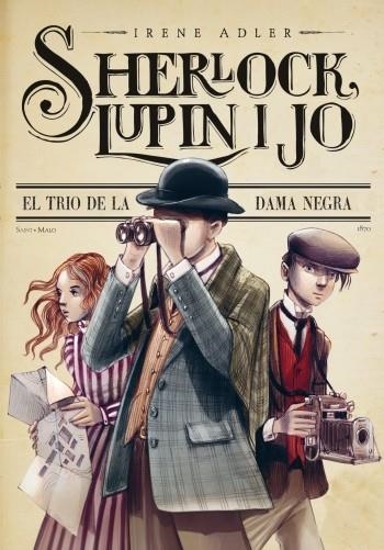 TRIO DE LA DAMA NEGRA, EL (SHERLOCK LUPIN I JO 1 ) | 9788499329024 | ADLER, IRENE | Llibreria Drac - Llibreria d'Olot | Comprar llibres en català i castellà online