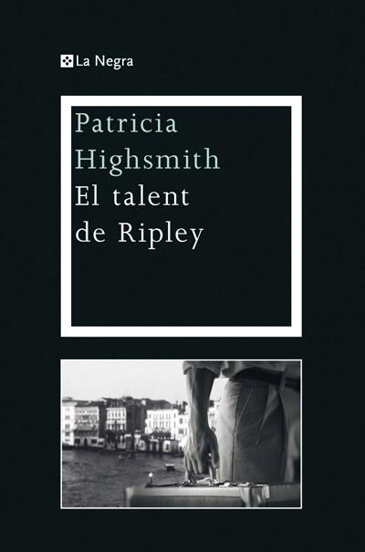 TALENT DE RIPLEY, EL | 9788482645902 | HIGHSMITH, PATRICIA | Llibreria Drac - Librería de Olot | Comprar libros en catalán y castellano online