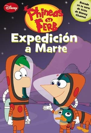 EXPEDICION A MARTE (PHINEAS Y FERB) | 9788499513591 | DISNEY | Llibreria Drac - Librería de Olot | Comprar libros en catalán y castellano online