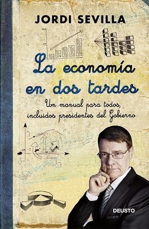 ECONOMIA EN DOS TARDES, LA | 9788423412693 | SEVILLA, JORDI | Llibreria Drac - Llibreria d'Olot | Comprar llibres en català i castellà online
