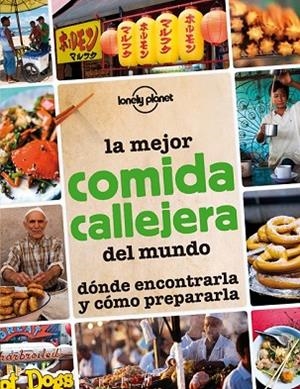 MEJOR COMIDA CALLEJERA DEL MUNDO, LA | 9788408013297 | VV.AA. | Llibreria Drac - Llibreria d'Olot | Comprar llibres en català i castellà online