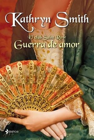 GUERRA DE AMOR. EL CLUB SAINT ROW | 9788408008309 | SMITH, KATHRYN | Llibreria Drac - Llibreria d'Olot | Comprar llibres en català i castellà online