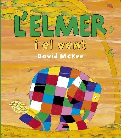 ELMER I EL VENT, L' | 9788448834425 | MCKEE, DAVID | Llibreria Drac - Llibreria d'Olot | Comprar llibres en català i castellà online