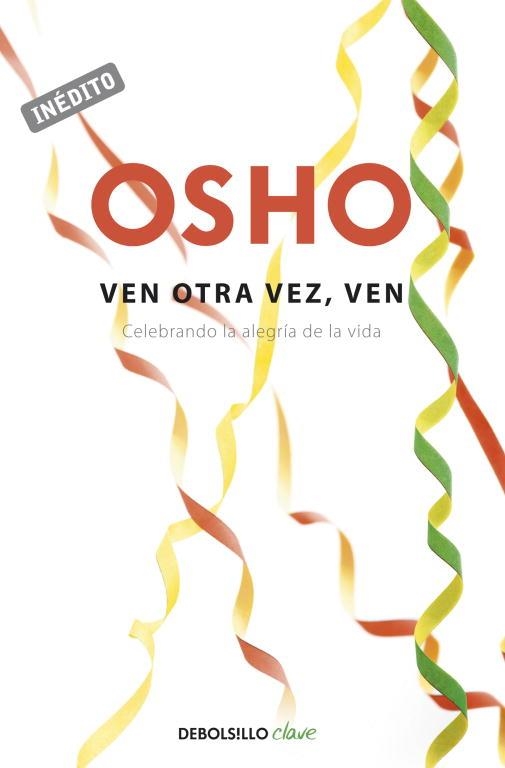 VEN OTRA VEZ VEN | 9788499898728 | OSHO | Llibreria Drac - Llibreria d'Olot | Comprar llibres en català i castellà online
