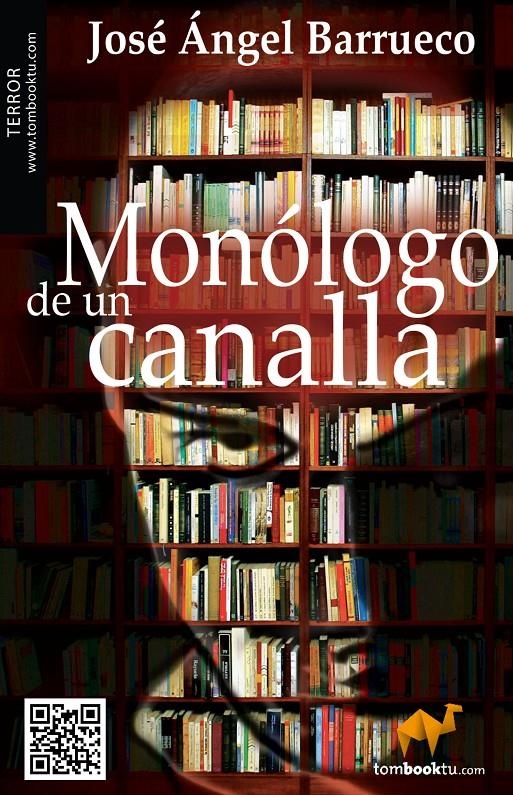 MONOLOGO DE UN CANALLA | 9788415747017 | BARRUECO, JOSE ANGEL | Llibreria Drac - Librería de Olot | Comprar libros en catalán y castellano online