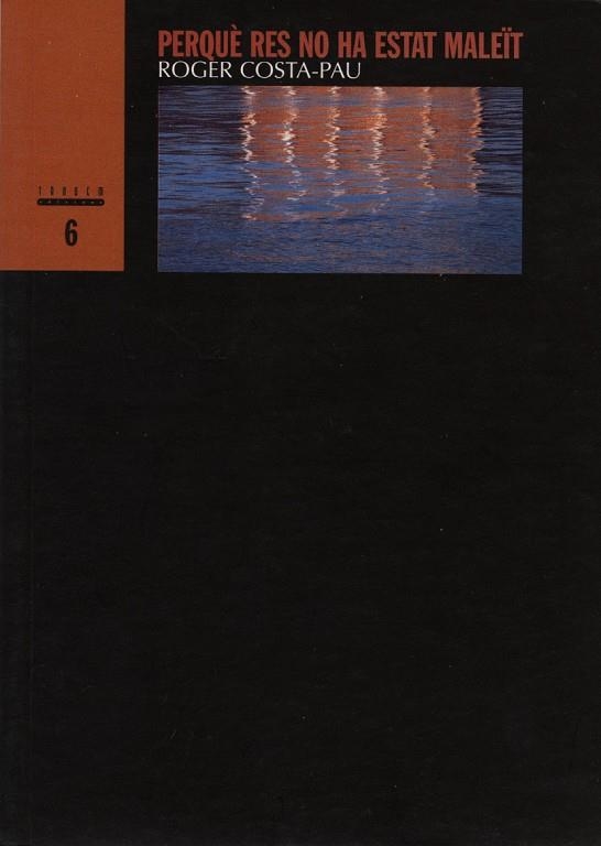 PERQUE RES NO HA ESTAT MALEIT | 9788481312836 | COSTA-PAU, ROGER | Llibreria Drac - Librería de Olot | Comprar libros en catalán y castellano online
