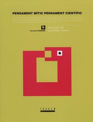 PENSAMENT MITIC PENSAMENT CIENTIFIC | 9788481312843 | RUBIO, ALEX; J. PEREZ | Llibreria Drac - Llibreria d'Olot | Comprar llibres en català i castellà online
