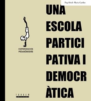ESCOLA PARTICIPATIVA I DEMOCRATICA, UNA | 9788481314861 | MESTRES DE L'ESCOLA D'ALMOINES | Llibreria Drac - Librería de Olot | Comprar libros en catalán y castellano online