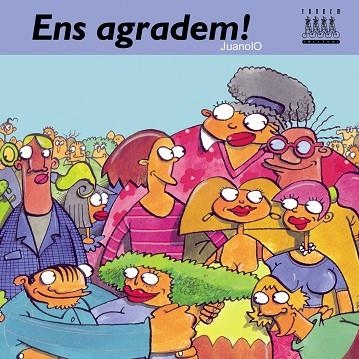 ENS AGRADEM | 9788481315936 | JUANOLO | Llibreria Drac - Llibreria d'Olot | Comprar llibres en català i castellà online