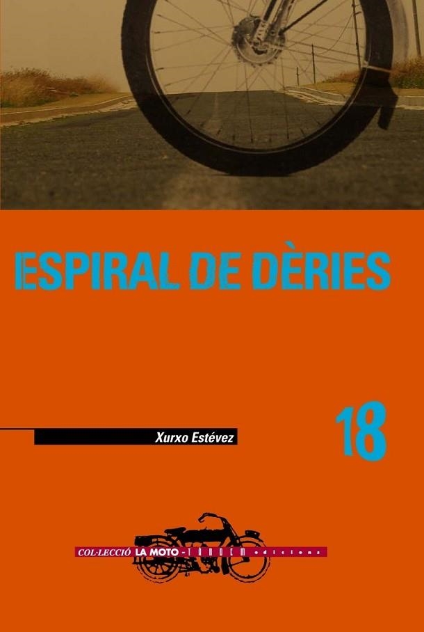 ESPIRAL DE DERIES | 9788481316193 | ESTEVEZ, XURXO | Llibreria Drac - Librería de Olot | Comprar libros en catalán y castellano online