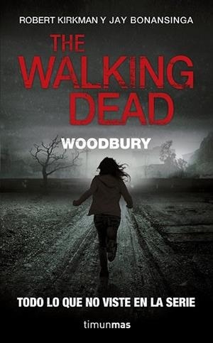 WALKING DEAD. WOODBURY, THE | 9788448006358 | KIRKMAN, ROBERT;BONANSINGA, JAY | Llibreria Drac - Librería de Olot | Comprar libros en catalán y castellano online
