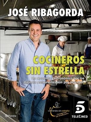 COCINEROS SIN ESTRELLA | 9788408013815 | RIBAGORDA, JOSE | Llibreria Drac - Librería de Olot | Comprar libros en catalán y castellano online