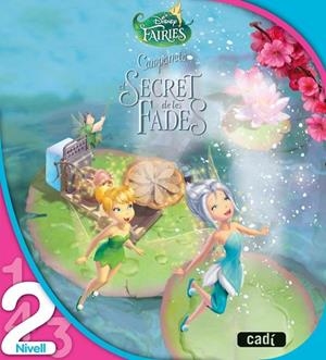 CAMPANETA. EL SECRET DE LES FADES. NIVELL 2 | 9788447461011 | WALT DISNEY | Llibreria Drac - Librería de Olot | Comprar libros en catalán y castellano online