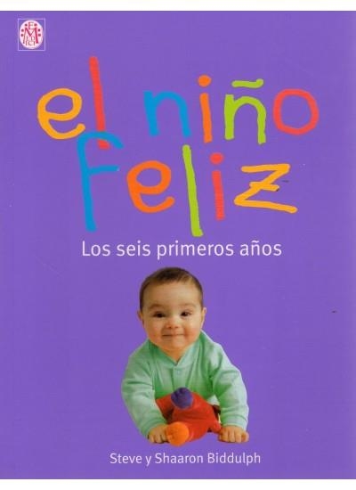 NIÑO FELIZ, EL. LOS SEIS PRIMEROS AÑOS | 9788497990615 | BIDDULPH, STEVE Y SHAARON | Llibreria Drac - Llibreria d'Olot | Comprar llibres en català i castellà online