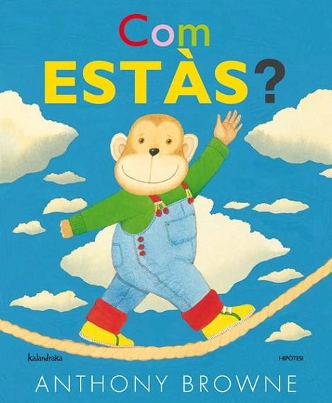 COM ESTÀS | 9788415170204 | BROWNE, ANTHONY | Llibreria Drac - Llibreria d'Olot | Comprar llibres en català i castellà online