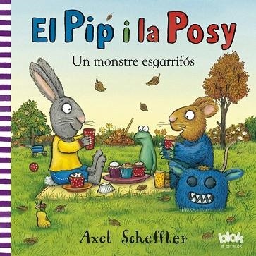 PIP I POSY  UN MONSTRE ESGARRIFÓS | 9788415579021 | SCHEFFLER, AXEL | Llibreria Drac - Librería de Olot | Comprar libros en catalán y castellano online