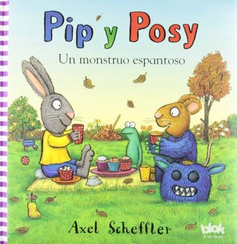 PIP Y POSY  UN MONSTRUO ESPANTOSO | 9788415579014 | SCHEFFLER, AXEL | Llibreria Drac - Librería de Olot | Comprar libros en catalán y castellano online