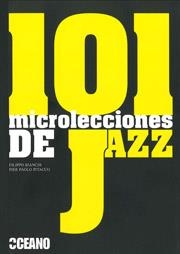 101 MICROLECCIONES DE JAZZ | 9788475567815 | BIANCHI, PILIPPO/PITACCO, PIER PAOLO | Llibreria Drac - Librería de Olot | Comprar libros en catalán y castellano online