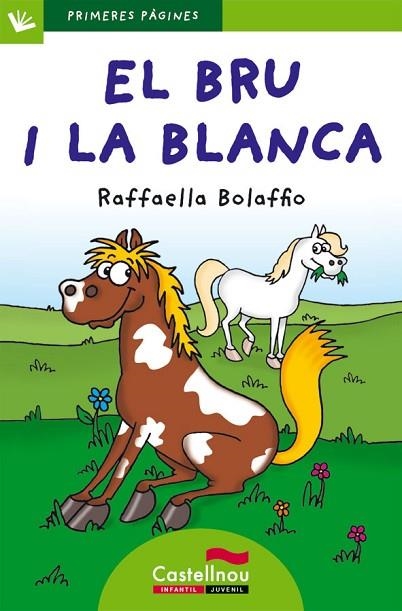 BRU I LA BLANCA, EL (LLETRA PAL) | 9788415206477 | BOLAFFIO, RAFFAELLA | Llibreria Drac - Librería de Olot | Comprar libros en catalán y castellano online