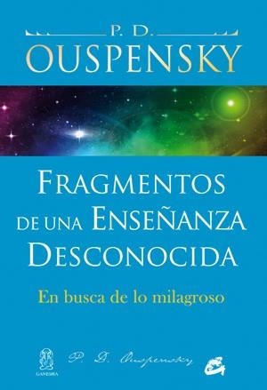 FRAGMENTOS DE UNA ENSEÑANZA DESCONOCIDA | 9788484454380 | OUSPENSKY, P.D. | Llibreria Drac - Librería de Olot | Comprar libros en catalán y castellano online