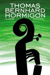 HORMIGON | 9788420609324 | BERNHARD, THOMAS | Llibreria Drac - Llibreria d'Olot | Comprar llibres en català i castellà online