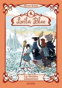 LIBELULAS ADAMANTINAS, LAS. LEILA BLUE 4 | 9788467829341 | DUBINI, MIRIAM | Llibreria Drac - Librería de Olot | Comprar libros en catalán y castellano online