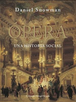 OPERA. UNA HISTORIA SOCIAL, LA | 9788498415803 | SNOWMAN, DANIEL | Llibreria Drac - Llibreria d'Olot | Comprar llibres en català i castellà online
