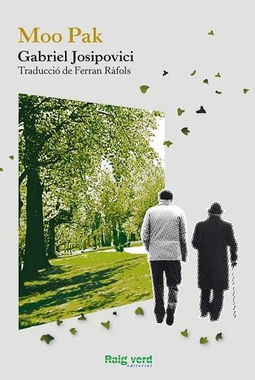 MOO PAK | 9788415539407 | JOSIPOVICI, GABRIEL | Llibreria Drac - Llibreria d'Olot | Comprar llibres en català i castellà online