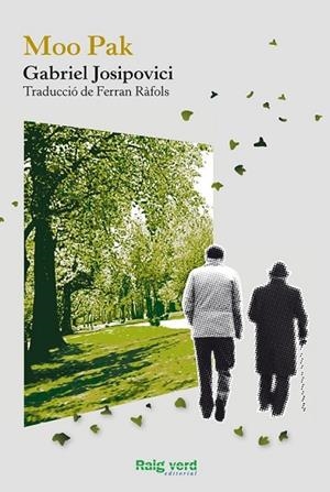 MOO PAK | 9788415539407 | JOSIPOVICI, GABRIEL | Llibreria Drac - Llibreria d'Olot | Comprar llibres en català i castellà online