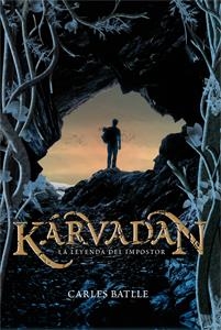 KARVADAN. LA LEYENDA DEL IMPOSTOR | 9788424643676 | BATLLE, CARLES | Llibreria Drac - Librería de Olot | Comprar libros en catalán y castellano online