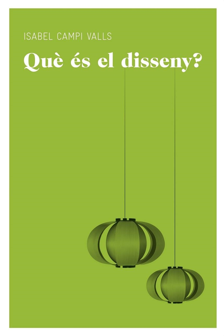 QUE ES EL DISSENY? | 9788415192565 | CAMPI, ISABEL | Llibreria Drac - Librería de Olot | Comprar libros en catalán y castellano online