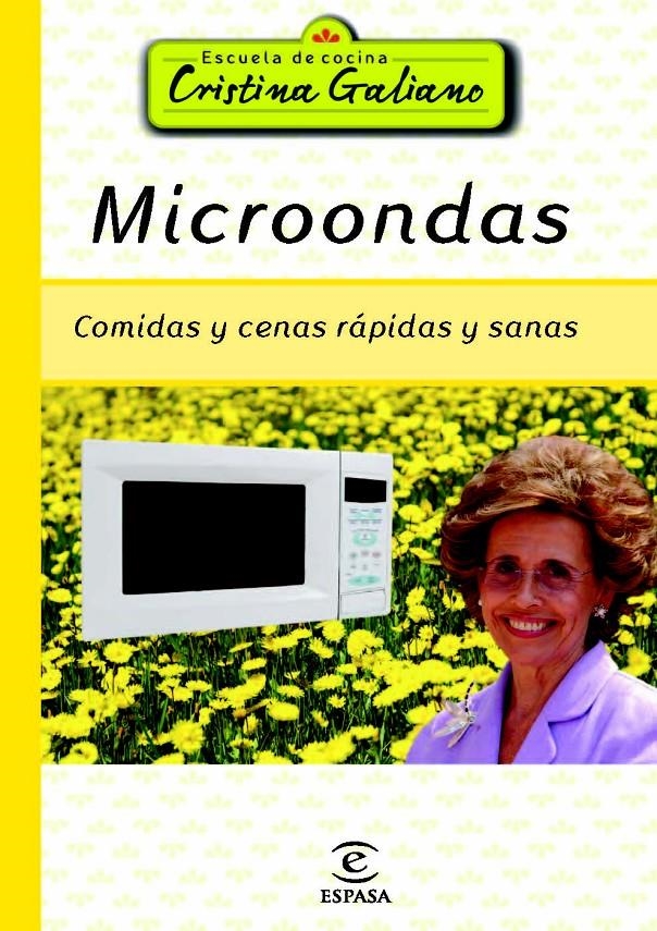 MICROONDAS. COMIDAS Y CENAS SANAS Y RÁPIDAS | 9788467009897 | GALIANO, CRISTINA | Llibreria Drac - Librería de Olot | Comprar libros en catalán y castellano online