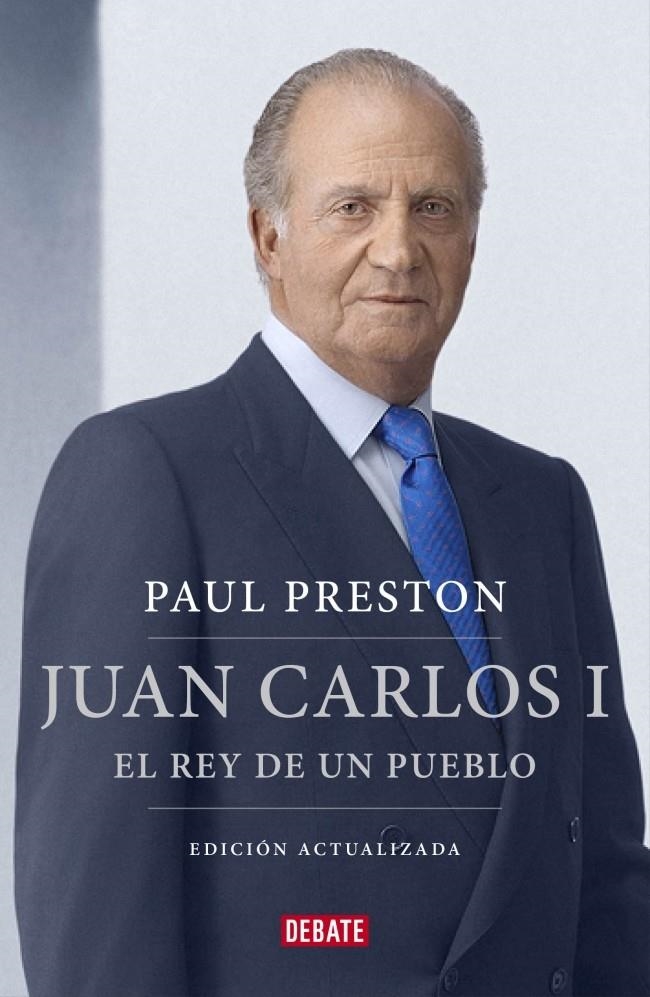 JUAN CARLOS. EL REY DE UN PUEBLO | 9788499922171 | PRESTON, PAUL | Llibreria Drac - Librería de Olot | Comprar libros en catalán y castellano online