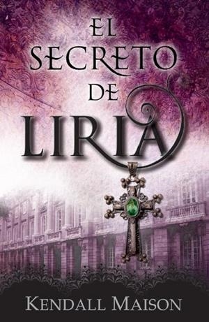 SECRETO DE LIRIA, EL | 9788415404477 | MAISON, KENDALL | Llibreria Drac - Librería de Olot | Comprar libros en catalán y castellano online