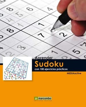 APRENDER SUDOKU CON 100 EJERCICIOS PRACTICOS | 9788426718280 | MEDIAACTIVE | Llibreria Drac - Librería de Olot | Comprar libros en catalán y castellano online
