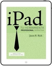 IPAD TU HERRAMIENTA PROFESIONAL DEFINITIVA | 9788441532519 | RICH, JASON R | Llibreria Drac - Librería de Olot | Comprar libros en catalán y castellano online