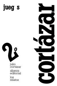 RELATOS, LOS 2 JUEGOS | 9788420609362 | CORTAZAR, JULIO | Llibreria Drac - Llibreria d'Olot | Comprar llibres en català i castellà online