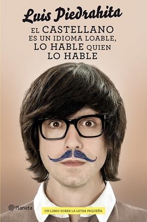 CASTELLANO ES UN IDIOMA LOABLE LO HABLE QUIEN LO HABLE, EL | 9788408029809 | PIEDRAHITA, LUIS | Llibreria Drac - Librería de Olot | Comprar libros en catalán y castellano online