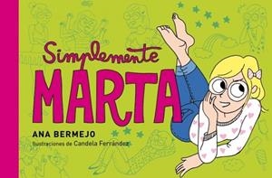 SIMPLEMENTE, MARTA | 9788484410836 | BERMEJO, ANA | Llibreria Drac - Llibreria d'Olot | Comprar llibres en català i castellà online