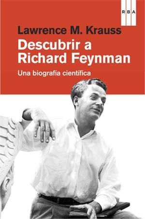 DESCUBRIR A RICHARD FEYNMAN | 9788490064542 | KRAUSS , LAWRENCE M. | Llibreria Drac - Llibreria d'Olot | Comprar llibres en català i castellà online