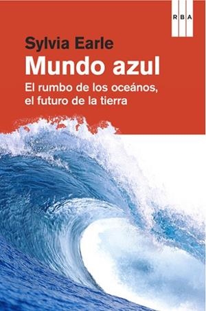 MUNDO AZUL, UN | 9788490064559 | EARLE, SYLVIA | Llibreria Drac - Llibreria d'Olot | Comprar llibres en català i castellà online