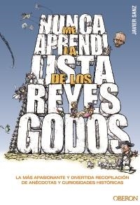 NUNCA ME APRENDI LA LISTA DE LOS REYES GODOS | 9788441532953 | SANZ, JAVIER | Llibreria Drac - Llibreria d'Olot | Comprar llibres en català i castellà online