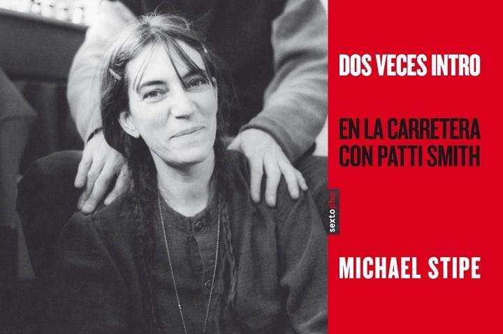 DOS VECES INTRO EN LA CARRETERA CON PATTI SMITH | 9788415601111 | STIPE, MICHAEL/SMITH, PATTI | Llibreria Drac - Librería de Olot | Comprar libros en catalán y castellano online