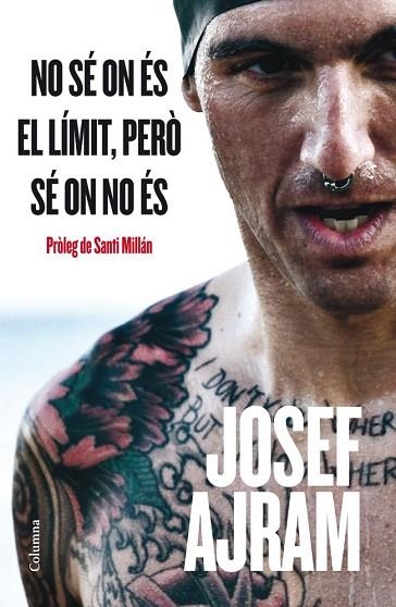 NO SE ON ES EL LIMIT PERO SE ON NO ES | 9788466415538 | AJRAM, JOSEF | Llibreria Drac - Librería de Olot | Comprar libros en catalán y castellano online