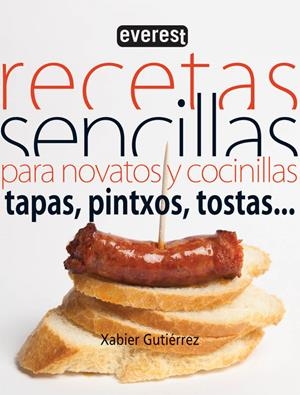 RECETAS SENCILLAS PARA NOVATOS Y COCINILLAS. TAPAS, PINTXOS, TOSTAS... | 9788444121376 | GUTIERREZ, XABIER | Llibreria Drac - Llibreria d'Olot | Comprar llibres en català i castellà online