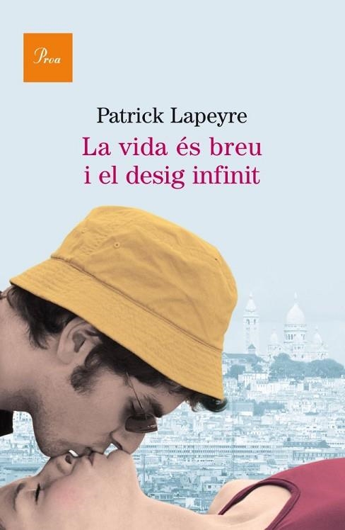 VIDA ES BREU I EL DESIG INFINIT, LA | 9788475882451 | LAPEYRE, PATRICK | Llibreria Drac - Librería de Olot | Comprar libros en catalán y castellano online