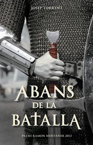 ABANS DE LA BATALLA | 9788415697640 | TORRENT, JOSEP | Llibreria Drac - Librería de Olot | Comprar libros en catalán y castellano online